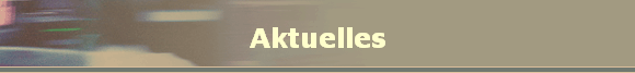 Aktuelles