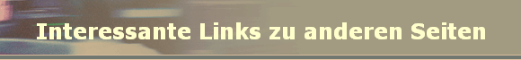 Interessante Links zu anderen Seiten